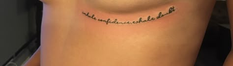 Underboob Quote Tattoo, Lower Back Tattoos Words, Script Tattoo Placement, Underboob Tattoos, Underboob Tattoo Designs, Phrase Tattoos, Script Tattoo, Feminine Minimalist, Underboob Tattoo