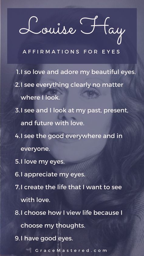 Beautiful and powerful Louise Hay affirmations for eyesight. Pin it. #affirmations Affirmation For Beautiful Eyes, Perfect Eyesight Affirmation, Healthy Eyes Affirmations, Eyesight Affirmations, Louise Hay Affirmations Healing, Eyes Affirmations, Eye Affirmations, Louis Hay Affirmations, Louse Hay