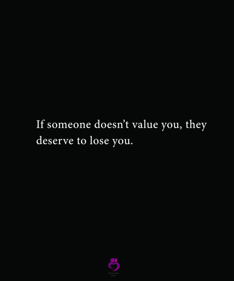 If someone doesn’t value you, they
deserve to lose you.
#relationshipquotes #womenquotes If Someone Doesn't Value You, Someone Who Doesnt Value You, I Value You Quotes, Value Me Or Lose Me, Value Quotes Relationships, Value Yourself Quotes Woman, Calming Mind, Words Mean Nothing, Dont Deserve You