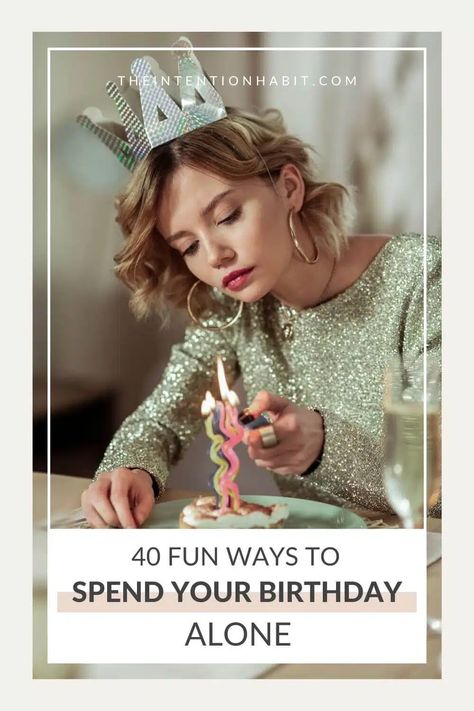 How To Celebrate Your Birthday Alone: 55 Solo Celebration Ideas How To Spend Birthday Alone, Solo Birthday Celebration Ideas, Celebrate Birthday Alone Ideas, Alone Birthday Ideas, Birthday Alone Ideas, Solo Birthday Ideas, Birthday Plan Ideas, Birthday Alone, 59 Birthday