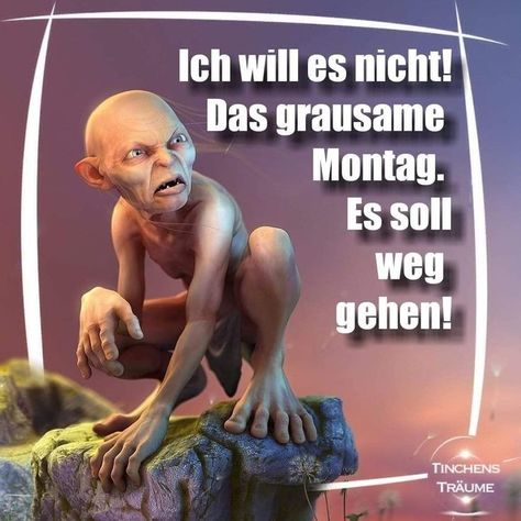 Montag lustig witzig Bild Bilder  Sprüche Spruch. Gollom Herr der Ringe Humorous Birthday Quotes, Boss Birthday Quotes, Birthday Cards Funny, Birthday Quotes For Her, Birthday Quotes Inspirational, Sister Birthday Quotes, Birthday Quotes For Daughter, Monday Humor, Friend Birthday Quotes