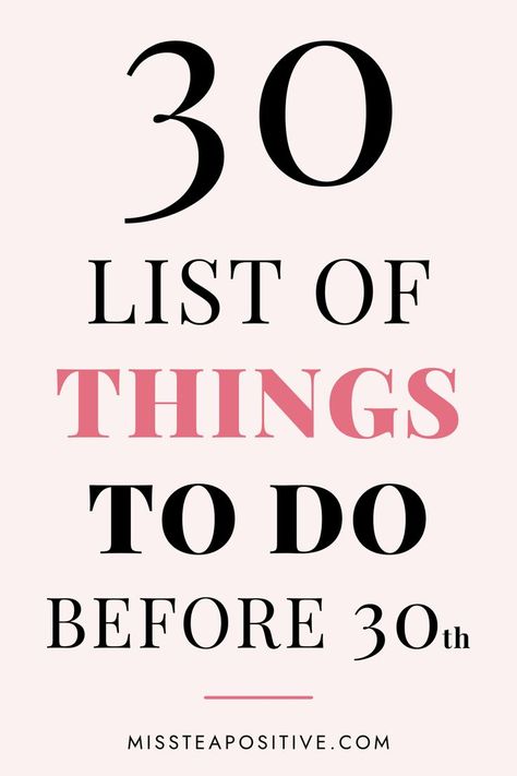 What to do before you turn 30? Check out my 30 Before 30 bucket list for inspiration! This free 30 things to do before 30 checklist includes list of life goals for your 20s, important things you should do in your 20s, bucket list ideas for women to do before their 30th birthday, fun activities to do in your 20s, dream bucket list things you must do in your 20s and productive things to do in your 20s. 30 Before 30 Bucket List, 20s Bucket List, Things To Do Before 30, 30 Things To Do Before 30, 30 Before 30 List, Things To Fo, 30 Bucket List, Bucket List Ideas For Women, 30 Before 30