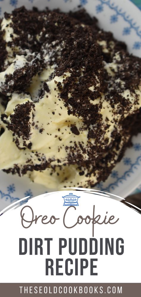 Oreo Dirt Pudding Trifle Recipe - These Old Cookbooks Brownie Dirt Pudding, Chocolate Dirt Dessert, Homemade Dirt Pudding, Oreo Pudding Dessert Recipes, Oreo Cheesecake Pudding, Chocolate Dirt Pudding Recipe, Dirt Pudding Dessert, Oreo Dirt Dessert Recipe, Chocolate Dirt Pudding