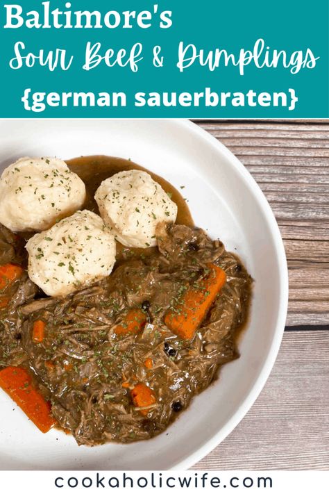 Baltimore Sour Beef and Dumplings is Baltimore's take on German Sauerbrauten. It's a sweet and sour pot roast, with the gravy made from gingersnap cookies. The dumplings are homemade from mashed potatoes. #sourbeefanddumplings #baltimorerecipe #sauerbraten #recipe Sour Beef And Dumplings Baltimore, Sour Beef And Dumplings, Sauerbraten Recipe Slow Cooker, Pastrami Recipes, Beef And Dumplings, Sauerbraten Recipe, Sweet And Sour Beef, Sweet And Sour Cabbage, Burgers Recipes