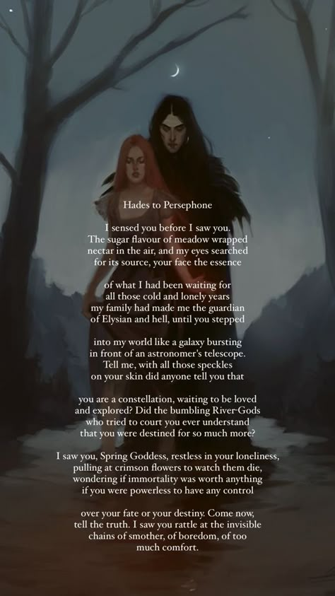 Art/jodeeeart.tumblr Poem/Great Goddesses: Life Lessons from Myths and Monsters by Nikita Gill Hades To Persephone Poems, Persephone Art Goddesses, Greek Mythology Poems, Hades Art Greek Mythology, Persephone Quotes, Greek Mythology Art Aesthetic, Hades And Persephone Aesthetic, Hades And Persephone Art, Persephone And Hades Art