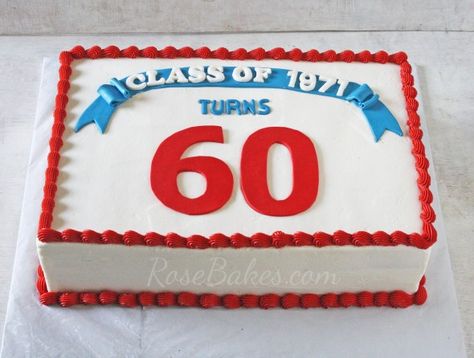 Class Reunion Cake | http://rosebakes.com/class-reunion-cake/ Reunion Cake Ideas, Class Reunion Cake, High School Reunion Planning, 50th Class Reunion Ideas, High School Class Reunion, Class Reunion Decorations, College Reunion, Reunion Decorations, Cake Classes