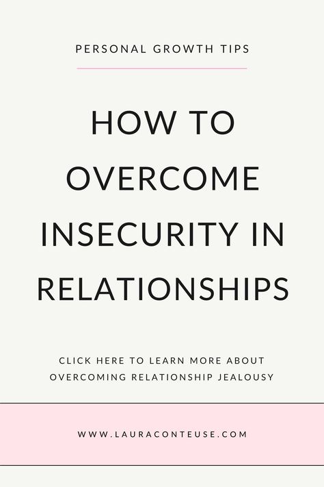 a pin that says in a large font How to Overcome Insecurity in Relationships Dealing With Jealousy Feelings, How To Stop Feeling Jealous, How To Stop Being Insecure Relationships, Getting Over Insecurities, How To Stop Being Jealous, How To Stop Jealousy, Relationship Jealousy, How To Overcome Jealousy, Deal With Jealousy