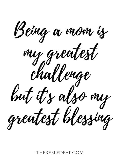 Being a mom is my greatest challenge but it's also my greatest blessing. #motherhood #quotes #momlife #motherhoodquotes My Greatest Blessings Call Me Mom, Blessed To Be A Mom Quotes, Motherhood Quotes, Vision Board Quotes, Mom Life Quotes, Easy Life, Quotes About Motherhood, Being A Mom, Call My Mom