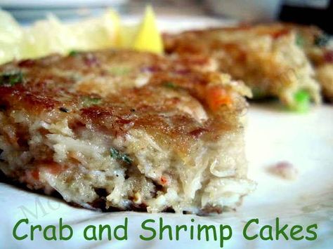 Crab and Shrimp Cakes Shrimp Crab Cakes, Shrimp And Crab Cake Recipes, Crab And Shrimp Cakes Recipe, Crab Cake Stuffed Shrimp, Crab And Shrimp Cakes, Shrimp And Crab Cakes, Crab And Shrimp Recipes, Shrimp Cake Recipe, Seafood Cakes