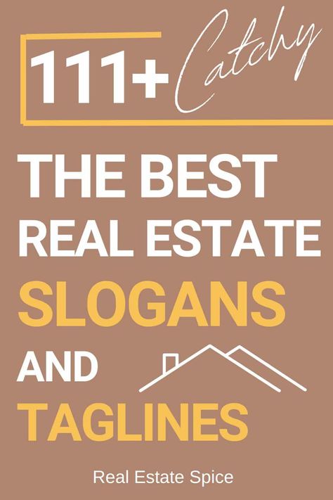 111+ Catchy Real Estate Slogans and Taglines - 2023 PDF Slogan Making Ideas, Slogan Examples, Real Estate Tag Lines, Real Estate Investing Rental Property, Real Estate Slogans, Real Estate Marketing Plan, Real Estate Training, Realtor Social Media, Realtor Branding