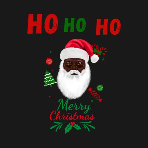 Black Santa Christmas idea, Black Heritage, Black Pride, African Pride , African American Santa, Afro Santa - Black Santa Claus - T-Shirt | TeePublic Black Santa Wallpaper, Black Santa Claus Pictures, Minnie Mouse Cricut Ideas, Black Santa Claus Wallpaper, Black Santa Claus Decorations, Black Santa Claus Painting, African American Christmas Art, Black Santa Claus, Black Poets