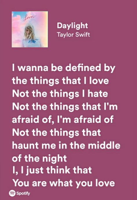 Daylight Outro Taylor Swift, Daylight Poster Taylor Swift, Daylight Taylor Swift Poster, Daylight Taylor Swift Aesthetic, Daylight Lyrics Taylor Swift, Taylor Swift Daylight, Daylight Taylor Swift, Taylor Swfit, Taylor Swift Song Lyrics