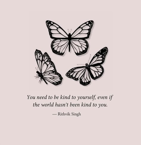 Quotes And Poems, Check In With Yourself, Quotes Cute, Clever Tattoos, Butterfly Quotes, Soothing Quotes, Self Inspirational Quotes, Cute Inspirational Quotes, Cute Quotes For Life