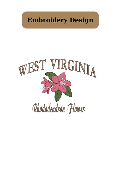 Rhododendron Flower, State Embroidery, Flower Machine Embroidery, Virginia State, Embroidery Files, West Virginia, Embroidery Machine, Machine Embroidery, Virginia