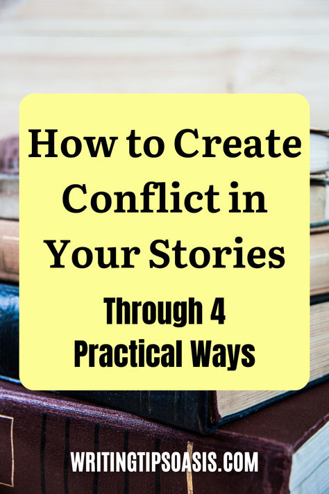 Pile of old books and title of pin, which is how to create conflict in your stories through 4 practical ways. Conflict Writing, Story Conflict, Apps For Writers, Book Business, Writers Notebook, Writing Board, Writing Motivation, Fiction Stories, Contemporary Fiction