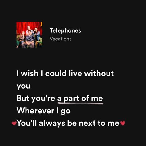 Telephones Vacations, Vacation Song, Please Remember Me, Meaningful Lyrics, Spotify Lyrics, Living Without You, Music Taste, Hippie Wallpaper, Song Lyrics Wallpaper