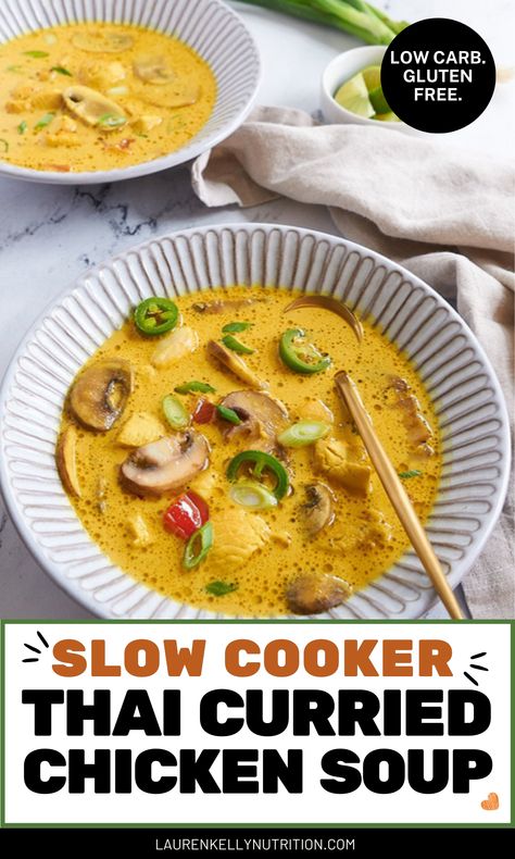 Slow Cooker Thai Curried Chicken Soup - Lauren Kelly Nutrition Slow Cooker Thai Curry, Chicken Breast Curry, Slow Cooker Thai, Lauren Kelly, Winter Foods, Fall Meals, Curried Chicken, Easy One Pot Meals, Thai Curry