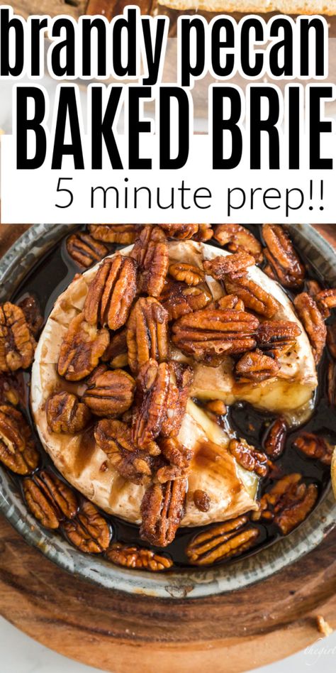 Baked Brie With Bourbon Pecans, Brandy Recipes Food, Brie Toppings, Easy Baked Brie Recipe, Brandy Recipe, Pecan Baked Brie, Brie Cheese Recipes, Pecan Sauce, Baked Brie Recipes