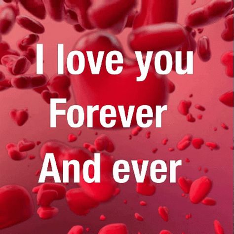 ILove You Forever Forever And Ever GIF - ILoveYouForever ForeverAndEver Hearts - Discover & Share GIFs I Love You Gifs, Forever Gif, God's Family, Love You Poems, I Love You Means, Mike Love, Fearfully Wonderfully Made, Engagement Ring Blue, I Love You Images