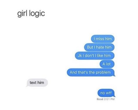 Girl Logic, Cute Text Messages, Funny Text Conversations, I Like Him, Miss Him, Text Conversations, Message Quotes, Name List, Cute Messages