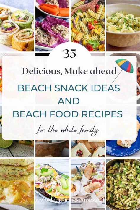 35 make ahead beach food recipes and kid friendly snacks for the beach you can get ready and pack in your beach bag for a perfect picnic on the shores Lunch Beach Food, What To Cook At The Beach, Snacks For Beach Vacation, Make Ahead Food For Beach Trip, Meals To Cook At The Beach, Meal Ideas For The Beach, Foods To Pack For The Beach, Make Ahead Food For Vacation, Snack Ideas For The Beach