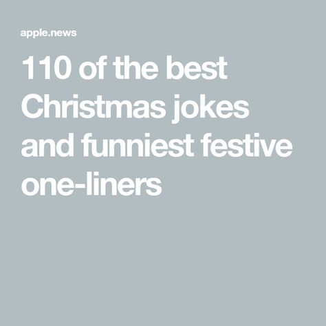 110 of the best Christmas jokes and funniest festive one-liners Christmas Jokes Humor, Husky Jokes, One Line Jokes, Xmas Jokes, Funny Christmas Jokes, One Liner Jokes, Funny One Liners, Mary And Joseph, Christmas Jokes