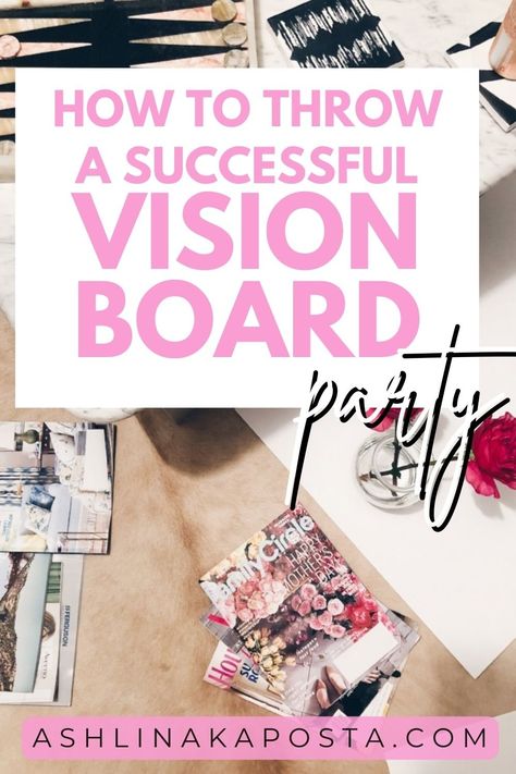 How to host a vision board party — ASHLINA KAPOSTA Vision Board Party Food Ideas, Girls Night Vision Board Party, Prayer Vision Board Party Ideas, Prayer Board Vision Board, Prayer Board Party Ideas, Manifestation Party, Release Party Ideas, Work Vision Board, Manifestation Prayer