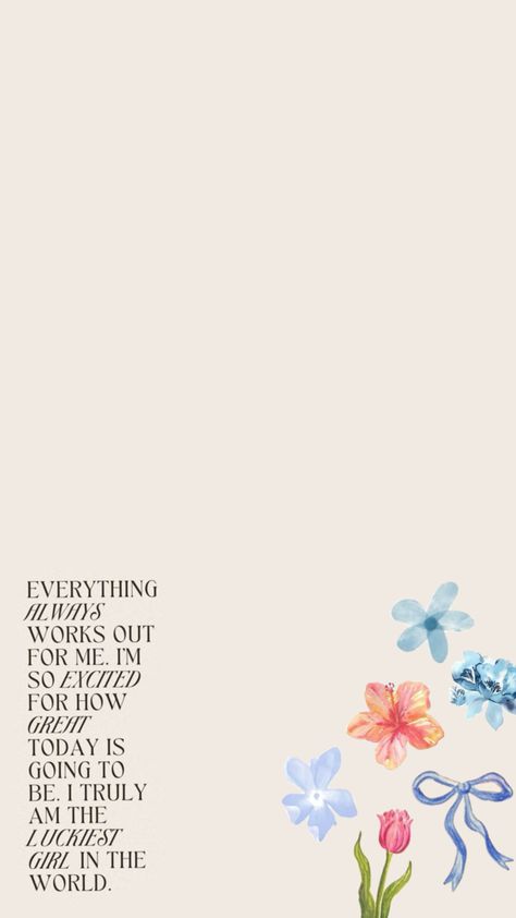 Everything always works out for me. Positive vibes wallpaper. Positive Vibes Wallpaper, The World Wallpaper, Luckiest Girl In The World, World Wallpaper, Vibes Wallpaper, Lucky Girl, Positive Vibes, Wallpaper Backgrounds, The World