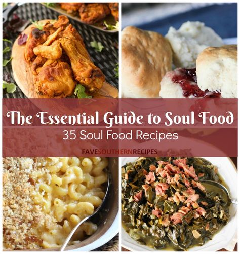 The Essential Guide to Soul Food: 35 Soul Food Recipes | Fried chicken, mac and cheese, cornbread, greens Soul Food Dinner Recipes, Food Dinner Recipes, Cooking Soul Food, Soul Food Recipes, Southern Cooking Recipes, Classic Southern Recipes, Southern Dinner, Southern Recipes Soul Food, Soul Food Dinner