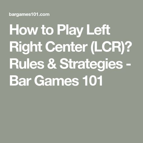 How to Play Left Right Center (LCR)? Rules & Strategies - Bar Games 101 Left Right Center Game Rules, Left Right Center Game With Money, Left Right Center Game, Left Center Right Dice Game, Dice Game Rules, Left Right Center, Fun Family Games, Bridal Games, Game Rules