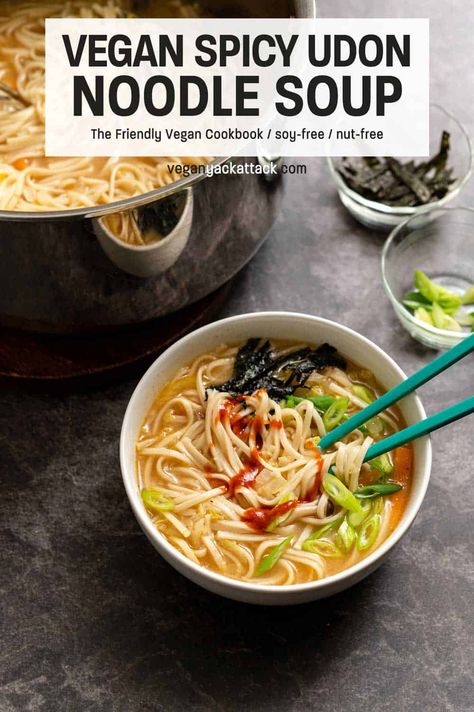 Vegan Spicy Udon Noodle Soup [The Friendly Vegan Cookbook] Easy Udon, Vegan Udon, Udon Soup, Udon Noodle Soup, Stews Recipes, Udon Noodle, Cozy Soup, Vegan Noodles, Vegan Mashed Potatoes