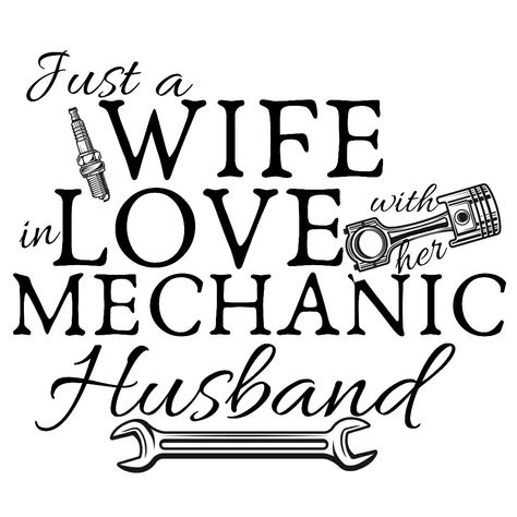 Mechanic Wife Svg, Mechanic Wife Quotes, Mechanic Wife Shirt, Gangster Quotes Real, Mechanic Quotes, Mechanic Husband, Heavy Equipment Mechanic, Sewing Outfits, Wife Outfits