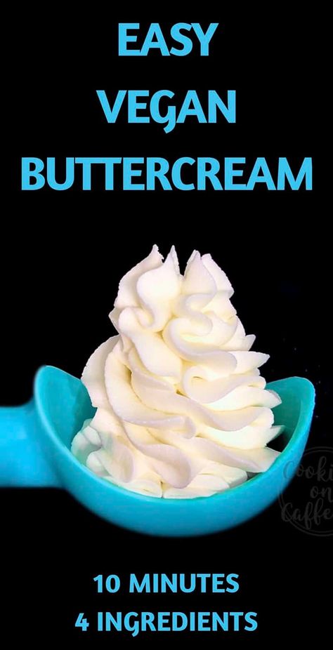 Easiest Vegan Buttercream Ever (Dairy & Soy Free) • Cooking on Caffeine Resep Vegan, Dairy Free Frosting, Vegan Buttercream, Vegan Frosting, Vegan Cakes, Vegan Cake Recipes, Vegan Bakery, Desserts Vegan, Piping Bag