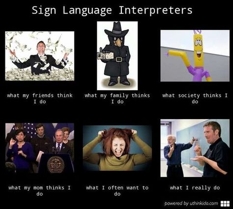 Sign language interpreters, What people think I do, What I really do meme image #deaf #asl #signlanguage #americansignlanguage #WeLoveSignLanguage #funnysignlanguage Asl Memes, Job Memes, Asl Interpreter, Deaf Education, Sign Language Interpreter, Asl Sign Language, Slp Ideas, Asl Signs, Deaf Culture