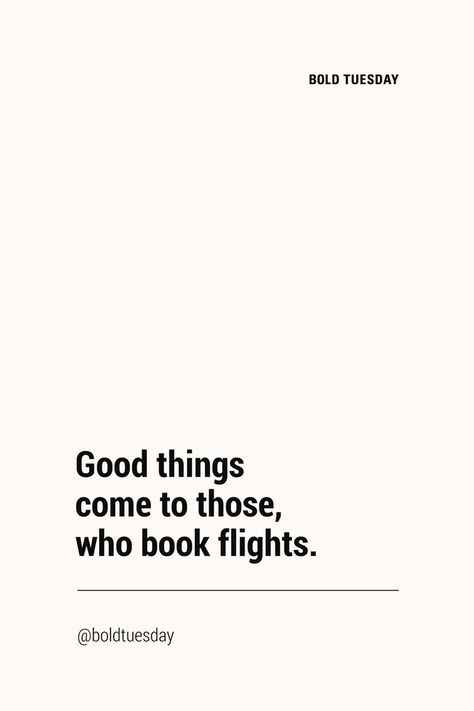 3 more booked in the next month♥️♥️♥️ Time Travel Quotes, Funny Travel Quotes, Book Flights, Best Travel Quotes, Travel Quotes Adventure, Travel Quotes Inspirational, Travel Humor, Adventure Quotes, Best Inspirational Quotes