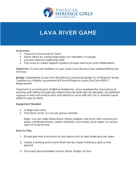 During this team building activity, Girl Members form teams of three of more and must get their team across the lava river without falling into the lava! Ahg Tenderheart Badges, Ahg Tenderheart Activities, Ahg Tenderheart, Ahg Explorers, Ahg Pathfinders, Biblical Leadership, American Heritage Girls Ahg, Lava River, Ahg Badge