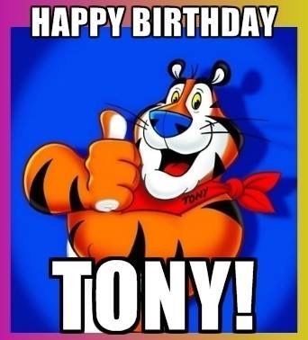 Happy Birthday Tony, Funny Logos, Ginger Humor, Garfield Quotes, You're Great, Tony The Tiger, Love Poems For Him, Funny Logo, Happy Birthdays