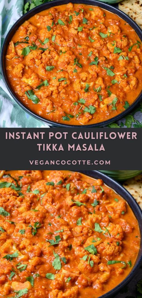 Instant Pot Recipes Indian Food Vegetarian, Plant Based Instant Pot Recipes Healthy, Instant Pot Cauliflower Curry, Instapot Vegetarian Indian Recipes, Tika Masala Cauliflower, Vegetable Tikka Masala Recipe, Instant Pot Recipes Cauliflower, Gluten Free Vegan Instant Pot Recipes, Veggie Tikka Masala Recipe