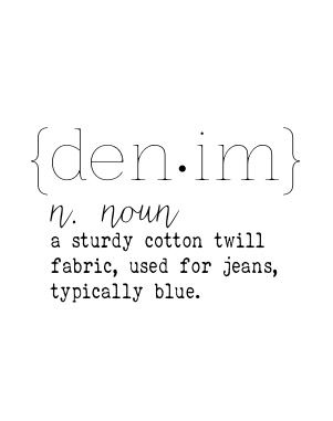 Jeans Quotes Denim, Denim Quotes, Jeans Quote, Denim Wear, Denim Day, Denim Crafts, Denim Chic, Indoor Garden Ideas, Denim Style