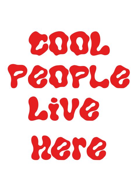 Elevate your home decor with this poster that proclaims "Cool People Live Here." This artwork celebrates a space where style and comfort coexist, offering a welcoming and stylish atmosphere. Ideal for any room, it reflects the personality and charm of those who call it home. Welcome To My Room Posters, Posters For Printing, Cool People Live Here Poster, Funny Posters For Room Aesthetic, Cool People Live Here, Poster Wall Ideas Aesthetic, Home Poster Design, Welcome Home Art, Poster Words