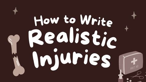 Whether your characters are getting into swordfights, falling out of high windows, or escaping dramatic fires, you may be wondering what sort of injuries they would realistically sustain. This guide aims to explain some common injuries in fiction, as well as how to write each one. Disclaimer: This page is for writing a Realistic Fiction Writing Prompts, Injury Prompts, Writing Reference, Grammar Punctuation, Story Help, Writing Inspiration Tips, Writing Plot, High Windows, Storytelling Techniques