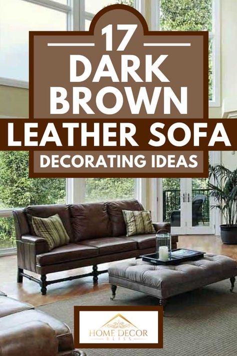 Brown Leather Couch Decor, Dark Brown Sofa Living Room, Brown Sofa Decor, Brown Leather Sofa Decor, Leather Couch Decorating, Dark Leather Couches, Leather Sofa Decor, Brown Couch Decor, Brown Leather Sofa Living Room