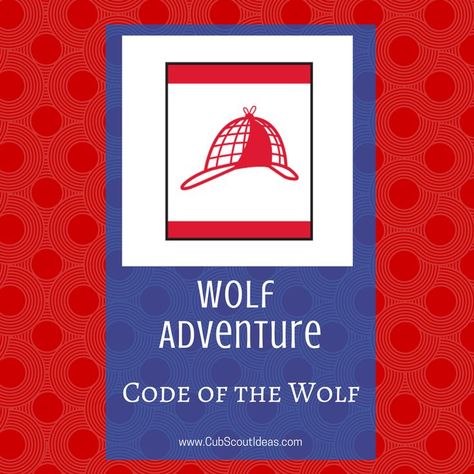 Check out these suggested activities to help your Wolf Cub Scout earn his Code of the Wolf adventure. Code Of The Wolf, Wolf Ranks, Cub Scouts Wolf, Cub Scouts Bear, Wolf Scouts, Outing Ideas, Wolf Den, Wolf Book, Scout Ideas