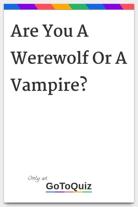 "Are You A Werewolf Or A Vampire?" My result: YOU'RE A WEREWOLF! Alpha Werewolf Quotes, Werewolf Spells That Work, Werewolf Traits, How To Draw A Werewolf, Vampire X Werewolf Fanart, How To Draw A Vampire, Sapphic Werewolf, Werewolf Aesthetic Female Alpha, Werewolf Anime Boy