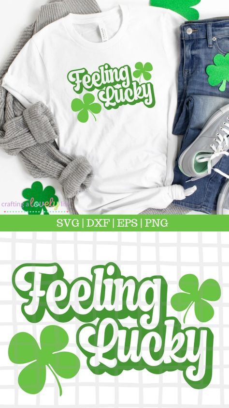 St Patrick’s Day Shirts, Irish Celebration, Shamrock Svg, Shirt Tutorial, Tshirt Svg, St Patrick's Day Outfit, St Patrick's Day Crafts, Saint Patties, Feeling Lucky