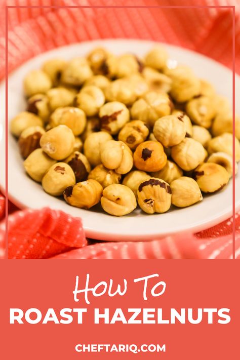 Roasted Hazelnuts How To, How To Roast Hazelnuts Recipe, Hazle Nut, Hazelnut Recipes, Dehydrated Foods, How To Roast, How To Roast Hazelnuts, Light Desserts, Candied Nuts