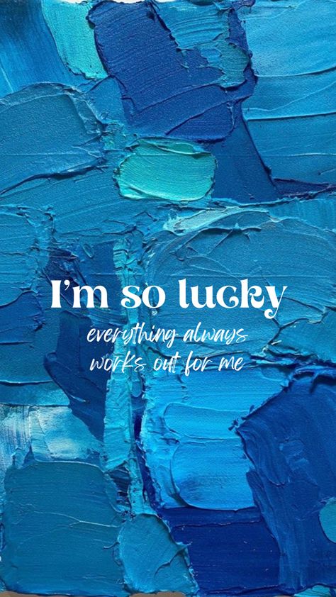 #inspirational #inspirationalquote #iphone #iphonewallpapers #wallpaper #blue #imsolucky #luckygirlsyndrome #lucky Lucky Background Iphone Wallpapers, Lucky Wallpaper Iphone Wallpapers, I Am So Lucky Everything Works Out For Me Wallpaper, Lucky Wallpapers For Phone Hd, Lucky Wallpapers For Phone Aesthetic, Feeling Lucky Wallpaper, Lucky Background, Lucky Girl Wallpaper Aesthetic, Lucky Girl Wallpaper