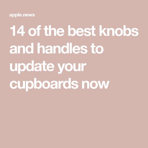 14 of the best knobs and handles to update your cupboards now Shaker Cupboard Door Handles, Kitchen Cupboard Door Handles, Hardware For Cabinets, Cupboard Door Handles, Kitchen Cupboard Handles, Modern Hardware, Elle Decoration, Cupboard Handles, Kitchen Cupboard