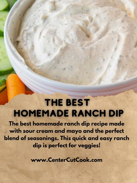 Best Homemade Ranch, Veggie Dip Recipe, Ranch Dressing Dip, Ranch Dressing Recipe Homemade, Homemade Ranch Dip, Ranch Dip Recipe, Homemade Ranch Seasoning, Vegetable Dips, Sour Cream Dip