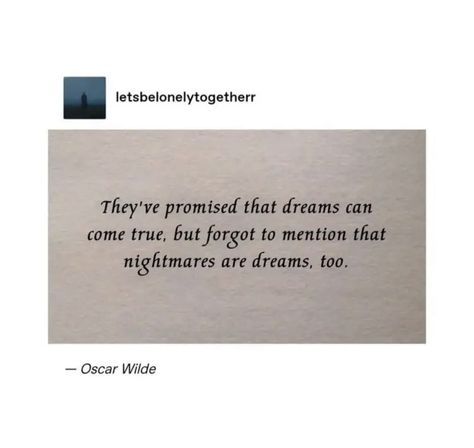 Literature Quotes Deep About Life, Dreams And Nightmares, The Poem, Literature Quotes, Aesthetic Words, Literary Quotes, Poem Quotes, Oscar Wilde, Deep Thought Quotes